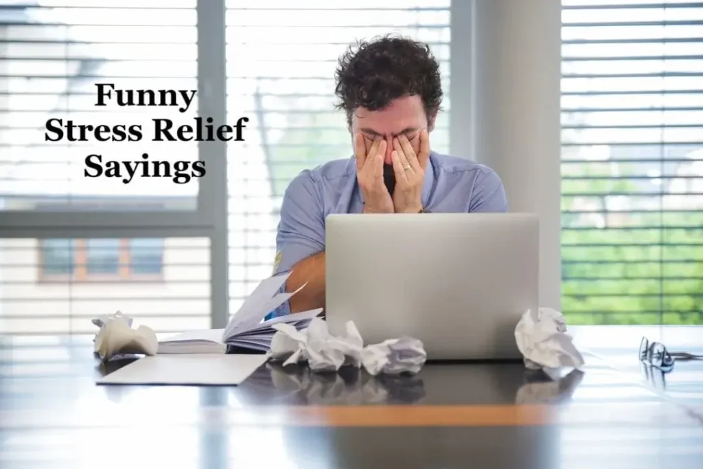 Funny Stress Relief Sayings