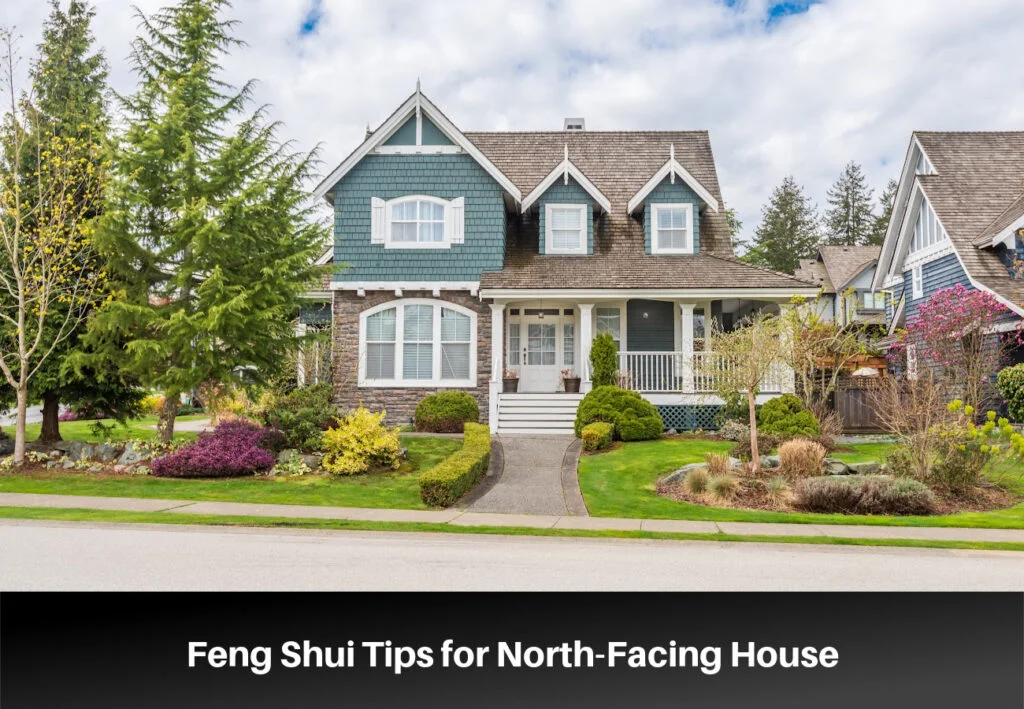 North Facing House Feng Shui